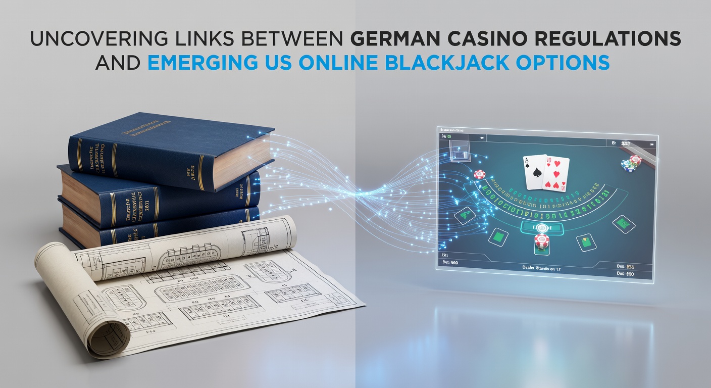Overview of regulatory documents and casino interfaces linking German and US markets